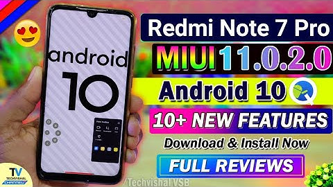 Redmi Note 7 Pro Official Android 10 MIUI 11.0.2.0 Update Full Review | 10+ New Features | MIUI 12 ?