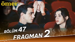 Ömer 47. Bölüm 2. Fragman