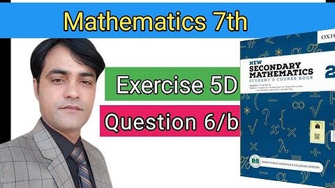 Exercise 5D Question NO 6/b II APS Maths 7th II New Secondary Mathematics Book 2