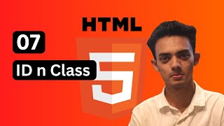 Id and Class Attribute in Html | 07 | Html 5 #2023