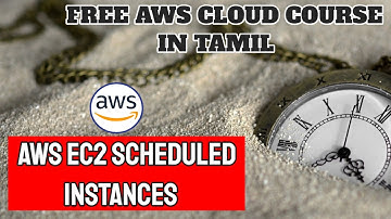 10 - AWS EC2 Scheduled Instances, Scheduled Reserved Instances - EC2 for your recurring schedule