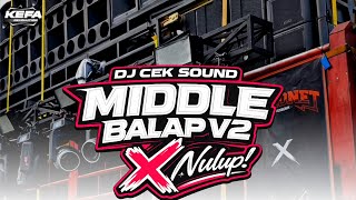 DJ MIDDLE JARAK JAUH • BATTLE NULUP V2 • CEK SOUND