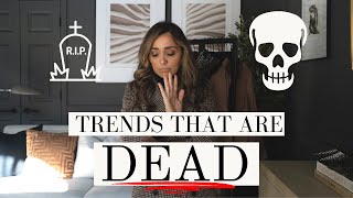 TRENDS THAT ARE COMPLETELY DEAD... And won't be coming back!