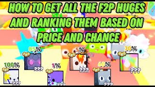 How to get all Free2Play Huges and ranking Based on Price and Odds in Pet Simulator 99!!(Update 12)