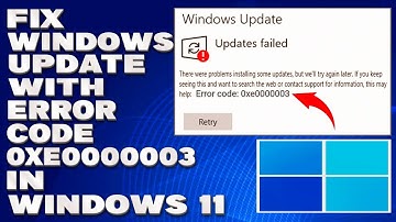 How To Fix Windows Update With Error Code 0xe0000003 in Windows 11/10 [Solution]