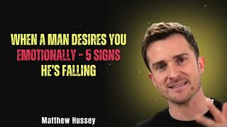 When a Man Desires You Emotionally – 5 Signs He’s Falling || Matthew Hussey || Dating Advice