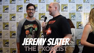 The Exorcist: Jeremy Slater at Comic Con 2016