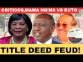 MAMA NGINA WINS BIG AS TITLE DEED RAWIgnites FRESH Confrontation RUTO MENTIONED IN CRITICOS SAGA MAMA NGINA WINS BIG AS TITLE DEED RAWIgnites FRESH Confrontation RUTO MENTIONED IN CRITICOS SAGA