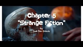 Chapter 5 "Strange Fiction" by One Man Stands | Visualiser Music Video