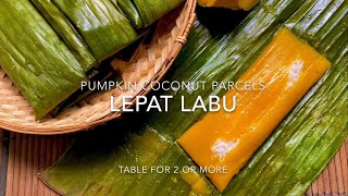 Lepat Labu @ Steamed Pumpkin Parcels