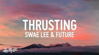 Internet Money - Thrusting (Lyrics) (feat. Swae Lee & Future)
