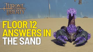 Floor 12 Answers in the Sand - Taedals Tower - Throne and Liberty!