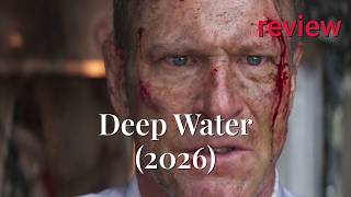 Deep Water (2026) Review: Sharks, Survival & Suspense Unleashed!