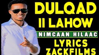 NIMCAAN HILAAC┇HEES CUSUB ( DULQAAD II LAHOOW 2019 )┇LYRICS