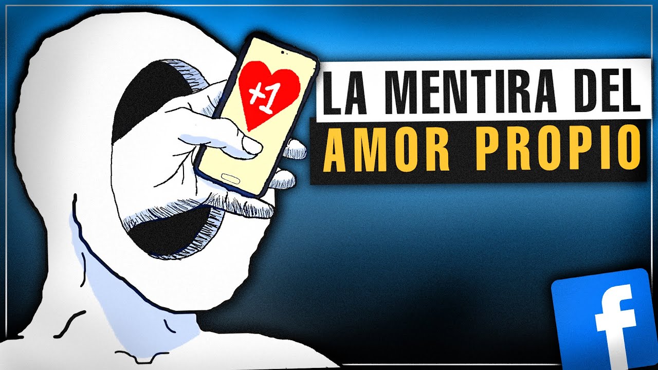 La MENTIRA del AMOR PROPIO