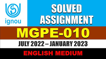 MGPE 010 IGNOU SOLVED ASSIGNMENT 2022 2023 || ENGLISH MEDIUM || JULY 2022 JANUARY 2023