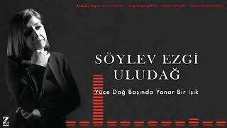 Söylev Ezgi Uludağ - Yüce Dağ Başında Yanar Bir Işık [ Misket'in Hüznü © 2017 Z Müzik ] Resimi