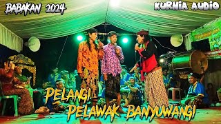 PELANGI(PELAWAK BANYUWANGI)Kenthus,penyet,gopel//live babakan 2024 feat kuntulan putri kuwung mas