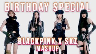 [BIRTHDAY SPECIAL] BLACKPINK X STRAY KIDS - PINK VENOM X MANIAC Mashup