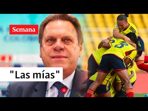 Ramón Jesurum “se adueñó” de la Seleccion Colombia femenina sub 17 |Videos Semana