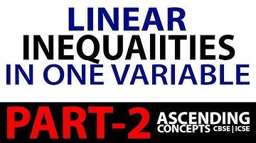 class 10 : Linear Inequations in one Variable PART 02: [Solving inequalities] | icse | cbse