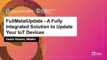 FullMetalUpdate - A Fully Integrated Solution to Update Your IoT Devices - Cedric Vincent, Witekio