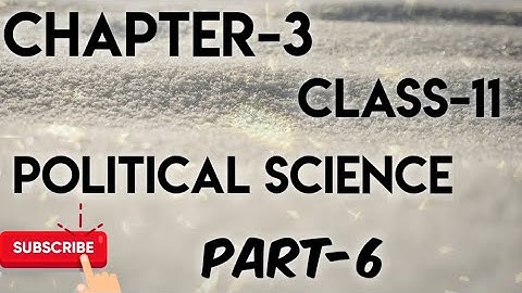 Chapter 3/ Political Science/ Class-11/ Election And Representation/ Part- 6/