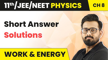Work and Energy - Short Answer Solutions | Class 11 Physics HC Verma Chapter 8 | JEE/NEET 2024-25