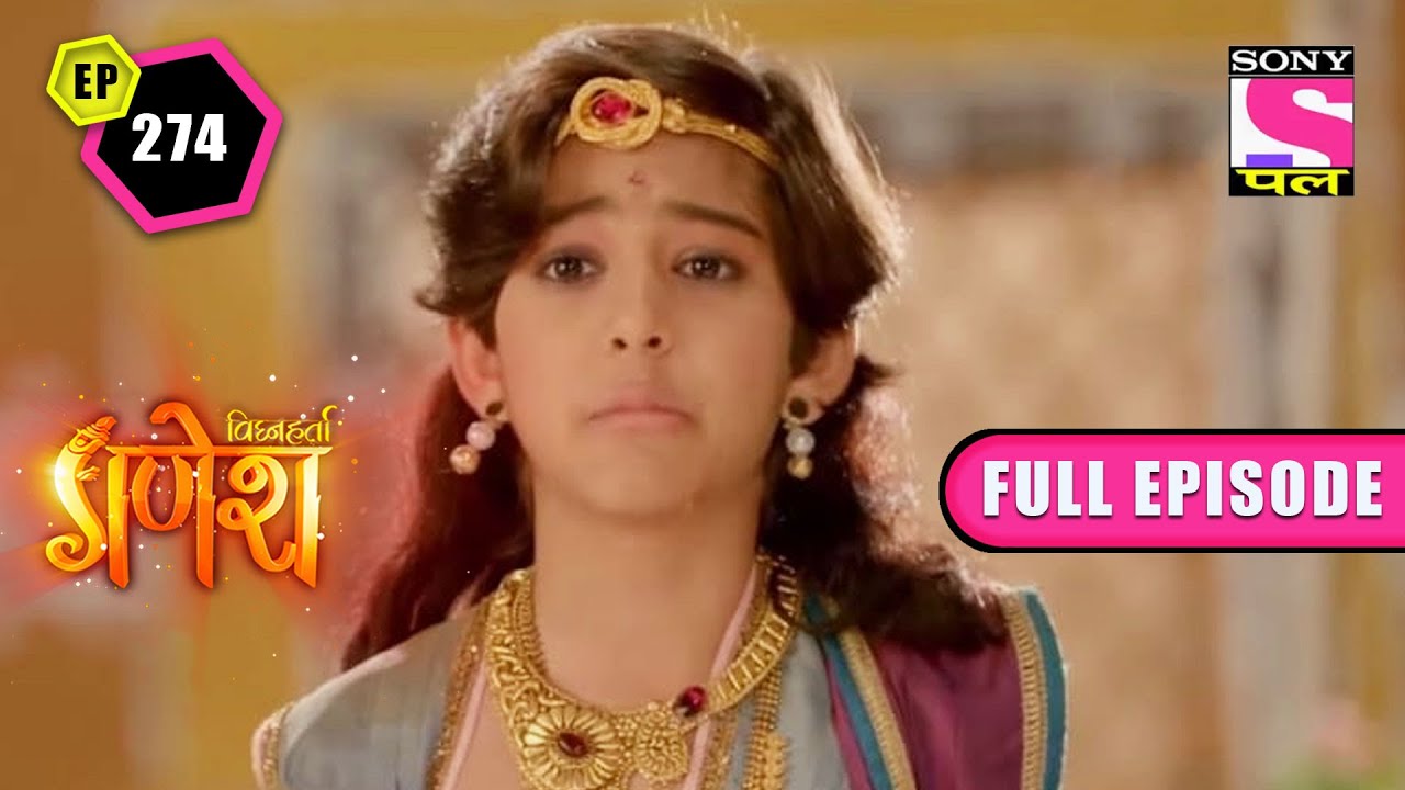 A New Dark Lord  | Vighnaharta Ganesh - Ep 272 | Full Episode | 21 May 2022