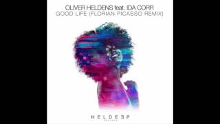 Oliver Heldens feat. Ida Corr - Good Life (Florian Picasso Remix)