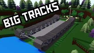 What can you do with big tracks?
