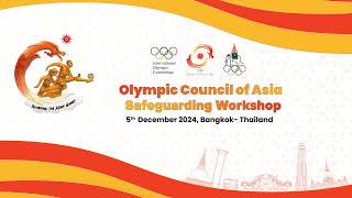 OCA Safeguarding Workshop - 5th December 2024- Bangkok- Thailand