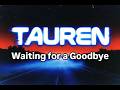 Waiting for a Goodbye - Tauren (Dark Synthpop 2026)