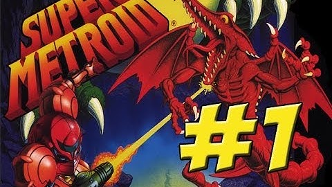 Super Metroid: Part 1