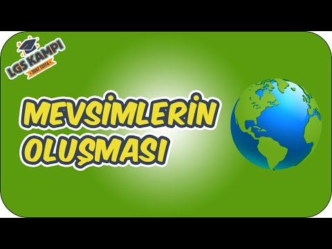 Mevsimlerin Oluşması | 2021 LGS Kampı