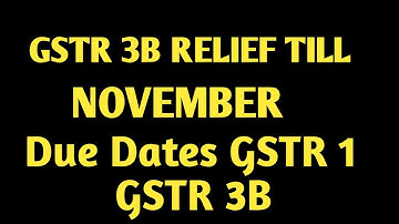 GSTR 3B , GSTR1 DUE DATE LATE FEES & MANY MORE