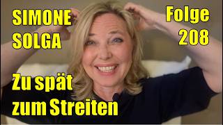Simone Solga – Zu spät zum Streiten (Folge 208)