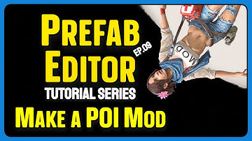 Prefab Editor Tutorial Series - Make A POI Mod - 09 - 7 Days To Die