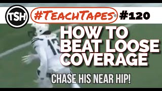 How to beat Loose Coverage - #TeachTapes (120)