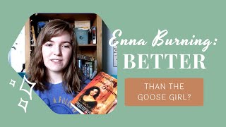 Enna Burning: BETTER than The Goose Girl?