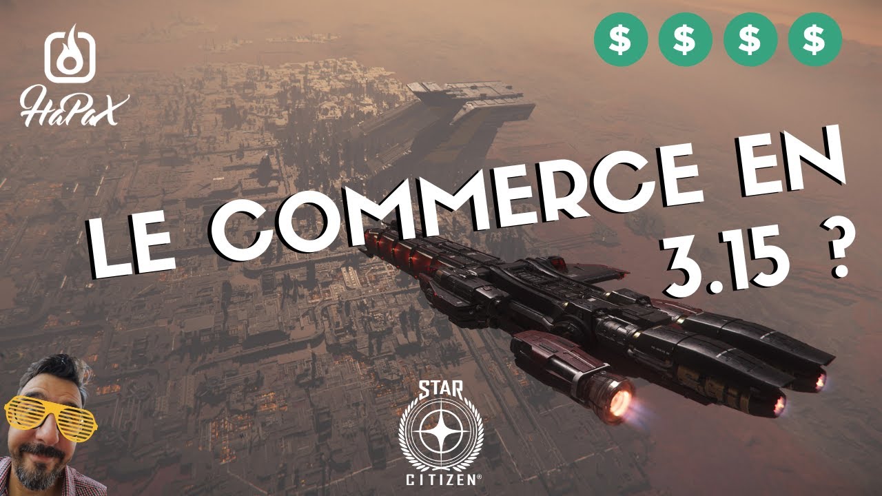 Star Citizen - Le commerce en  - Tuto commerce - YouTube