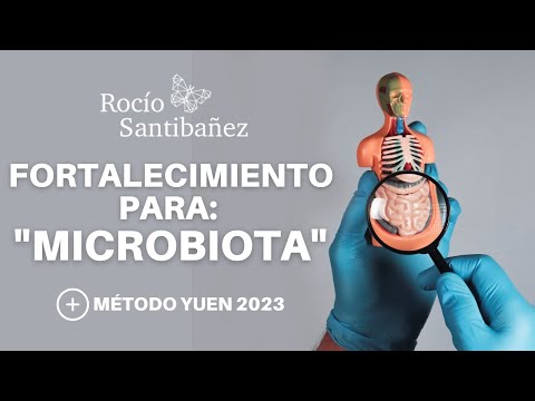 Fortalecimiento para la MICROBIOTA con Método Yuen