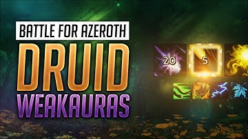 Druid WeakAuras BFA Patch + Guide - Balance, Feral, Guardian and Restoration