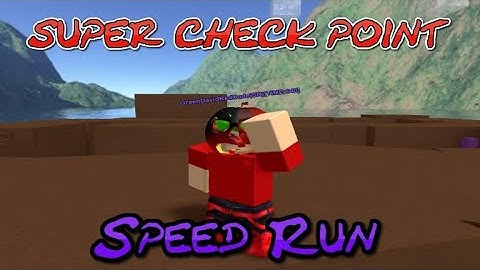 SUPER CHECK POINT! - Speed Run in 640 Seconds