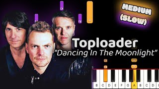 Toploader Dancing In The Moonlight Piano Tutorial! (Medium) SLOW 50% Speed