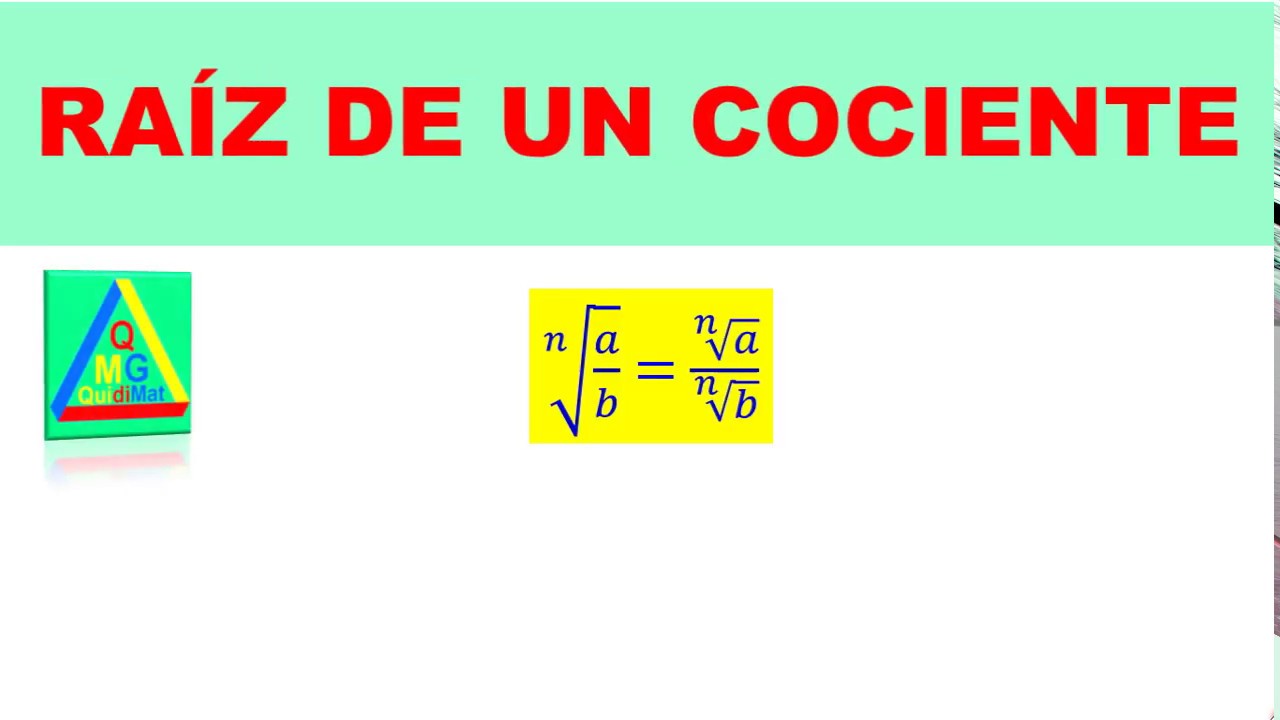 Propiedades de la radicación - Raíz de un cociente teorema y ejercicios