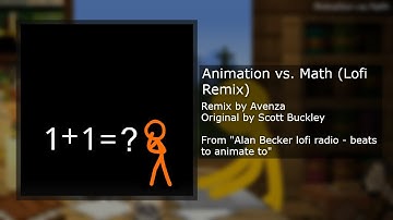 Animation vs. Math (Lofi Remix)
