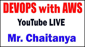 DEVOPS WITH AWS TUTORIALS BY Mr. CHAITANYA
