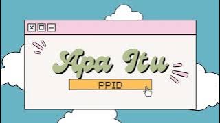 APA ITU PPID?