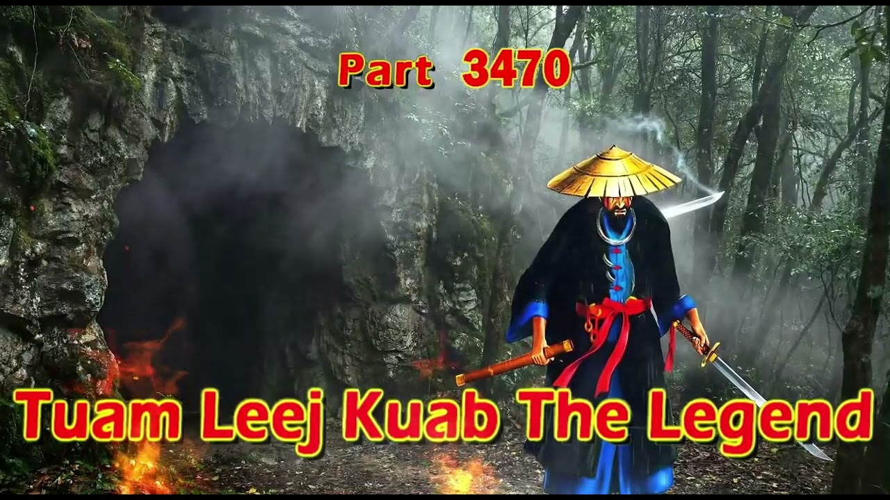 Tuam Leej Kuab The Legend Hmong Warrior  (part 3470)